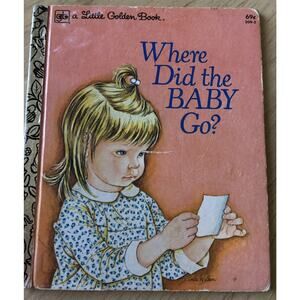 Shella Hayes WHERE DID THE BABY GO 1974 Eloise Wilkin, Shella Hayes